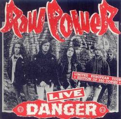 Raw Power : Live Danger